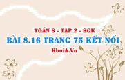 Bài 8.16 trang 75 Toán 8 Kết nối tri thức Tập 2